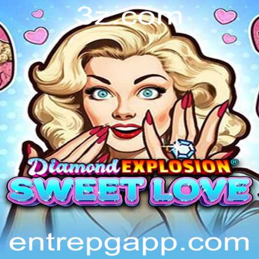 Descubra o Fascinante Mundo de DiamondExplosionSweetLove com EntrePG